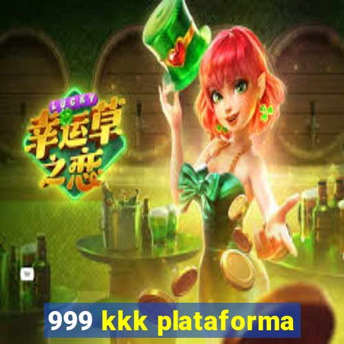 999 kkk plataforma